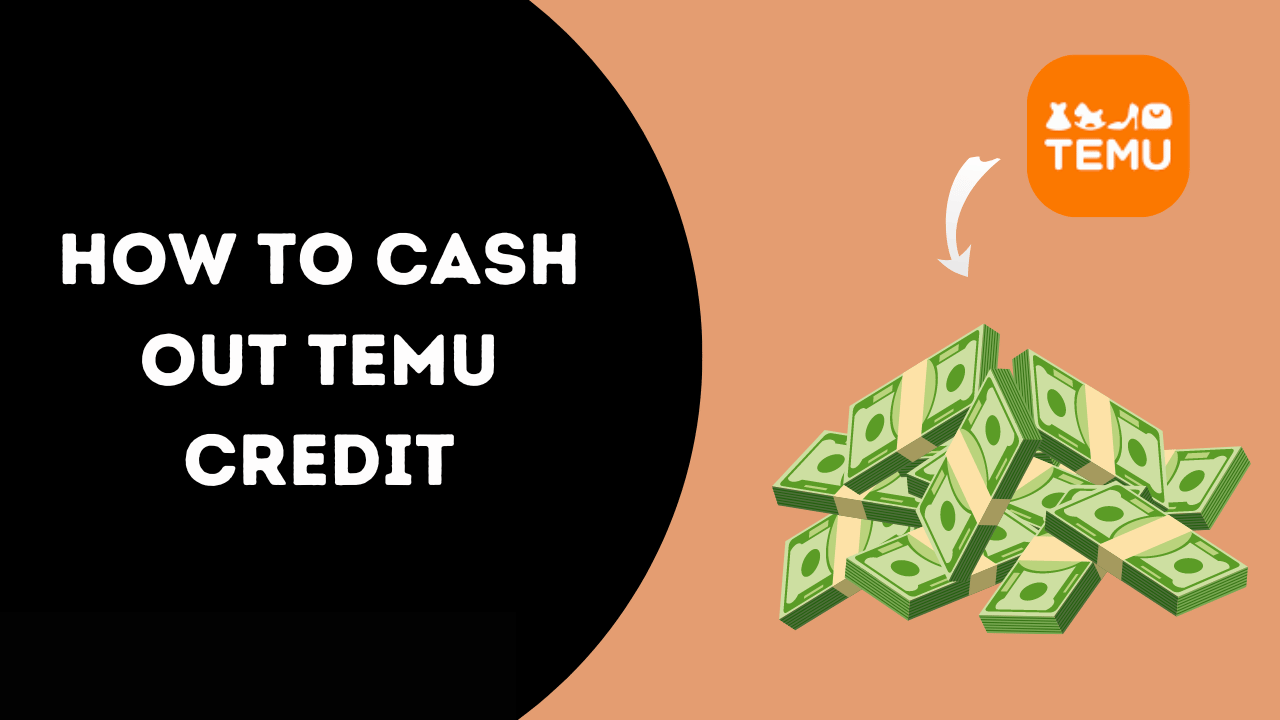 How To Cash Out Temu Credit