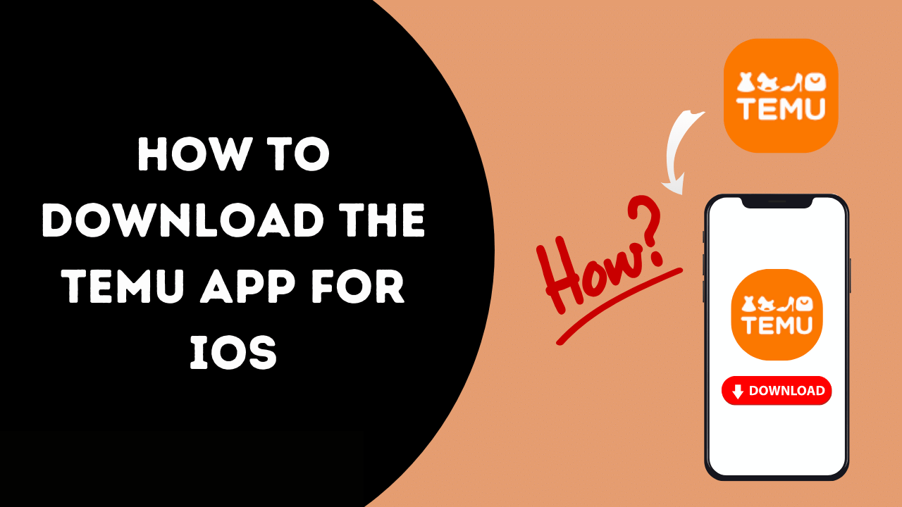 How To Download Temu App For iOS?