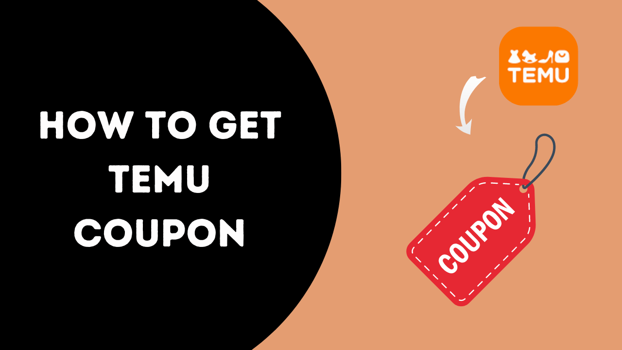 How To Get Temu Coupon