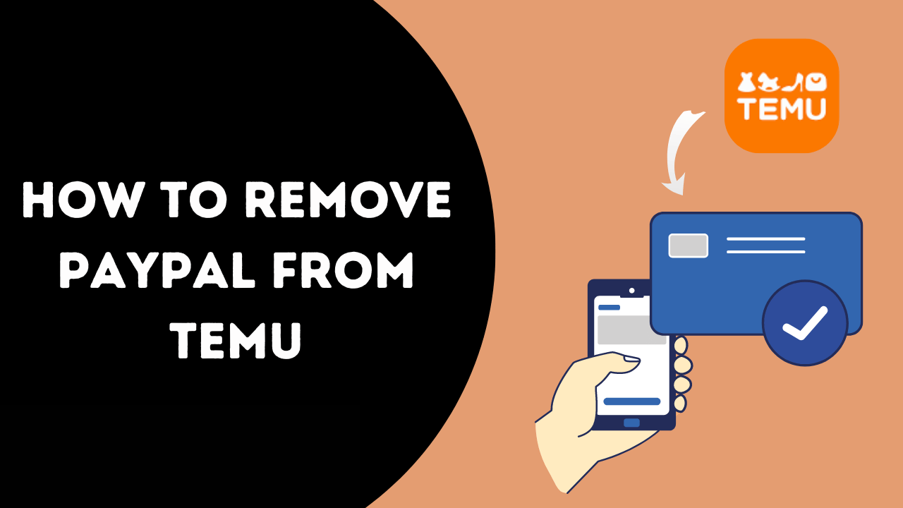 How To Remove PayPal From Temu