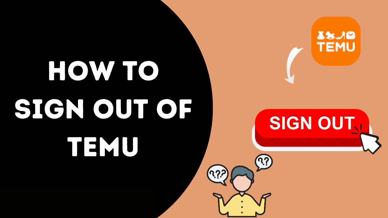 How To Sign Out Of TEMU