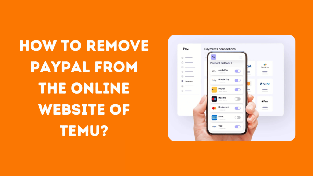 How to remove PayPal from the Online website Of Temu?