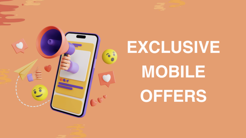 Exclusive Mobile Offers