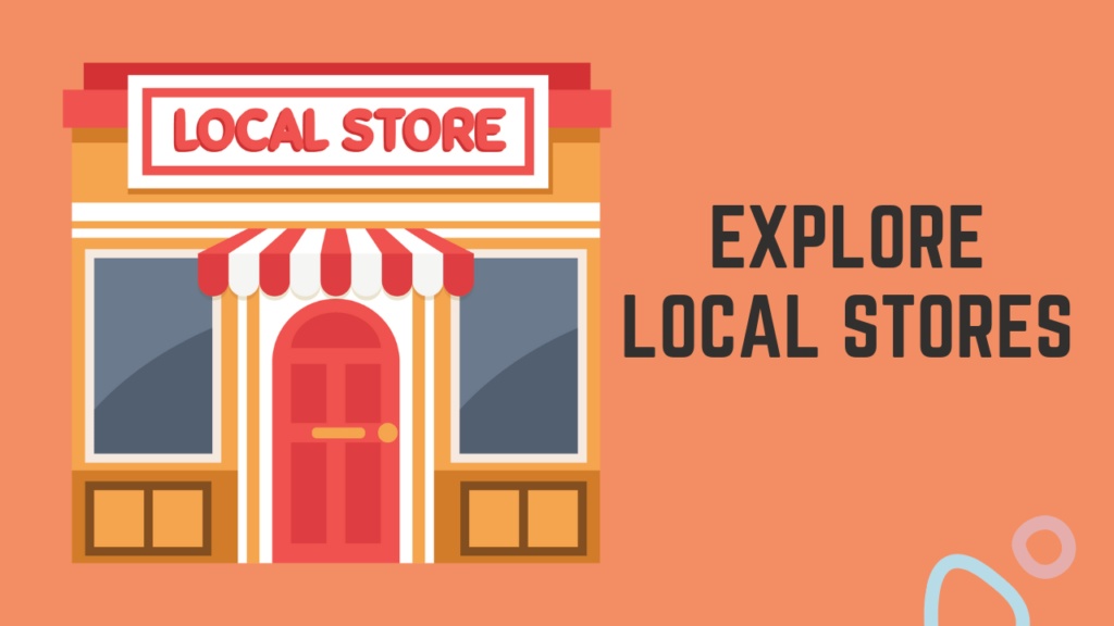 Explore Local Stores