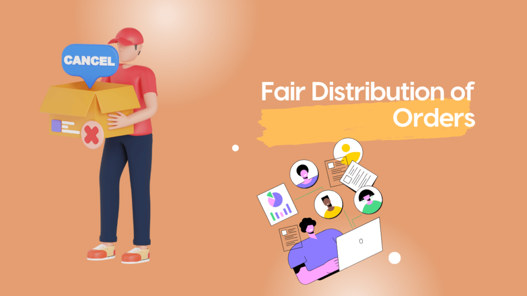 Fair Distribution of Orders