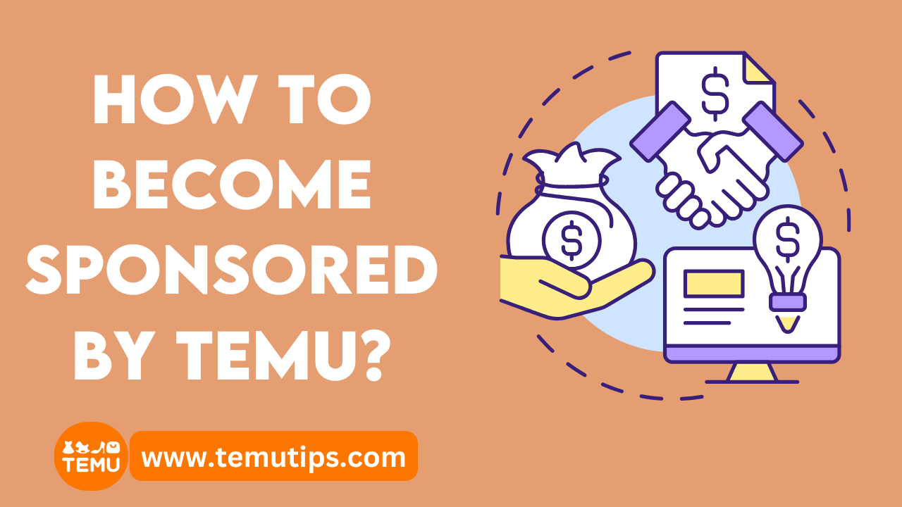 How to Become Sponsored by TEMU?