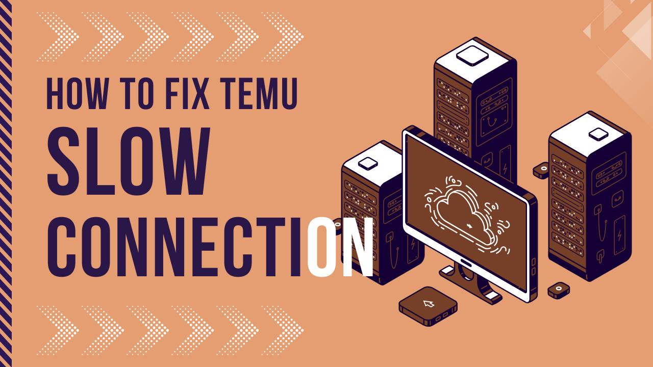 How to Fix TEMU Slow Connection?