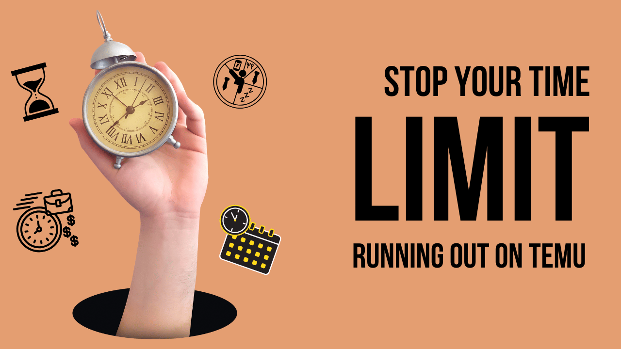 How to Stop Your Time Limit Running Out on TEMU?