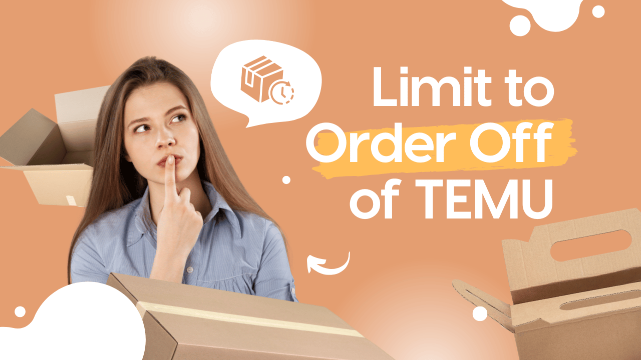 Why Is There A 25 Limit to Order Off of TEMU?