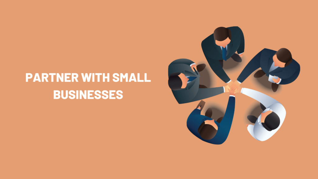 Partner with Small Businesses