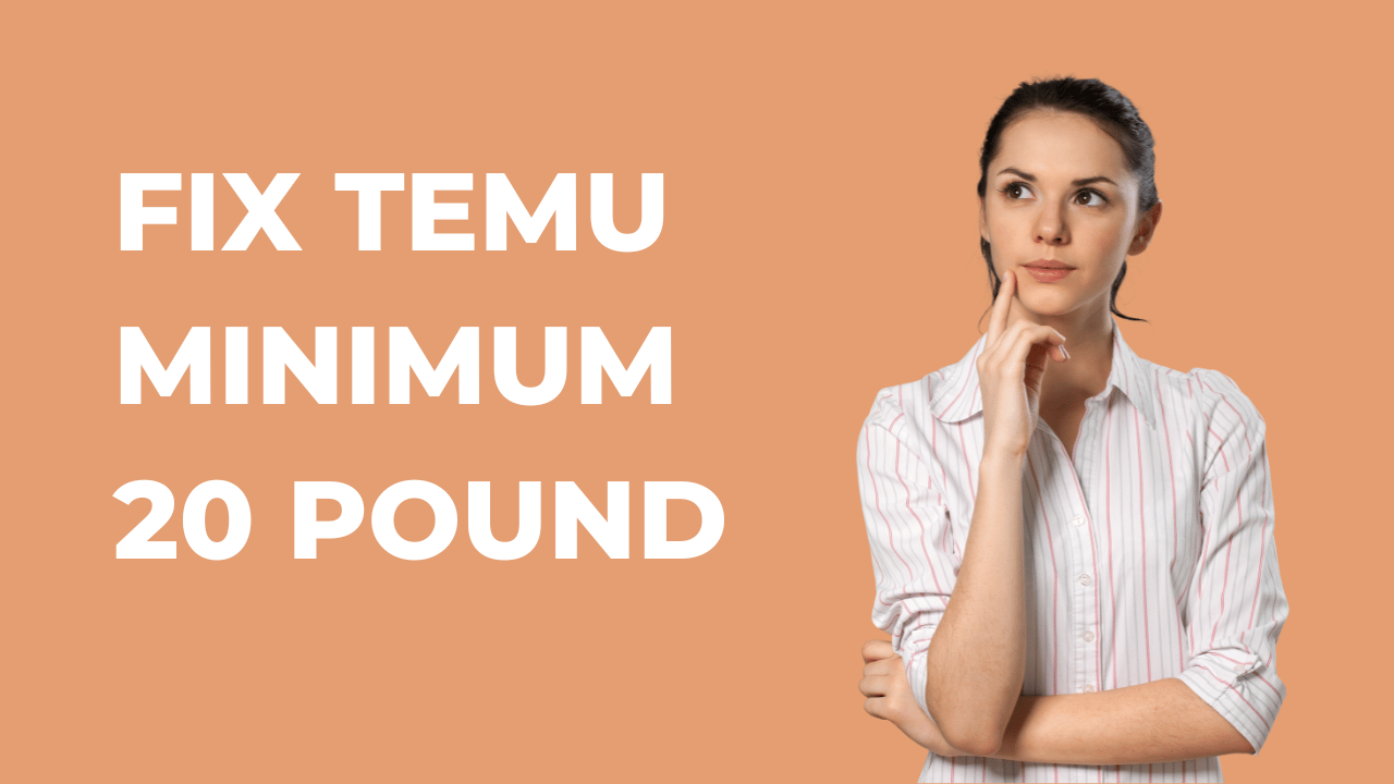 Temu Minimum 20 Pound