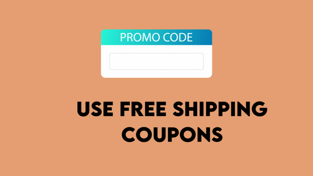 Use Free Shipping Coupons