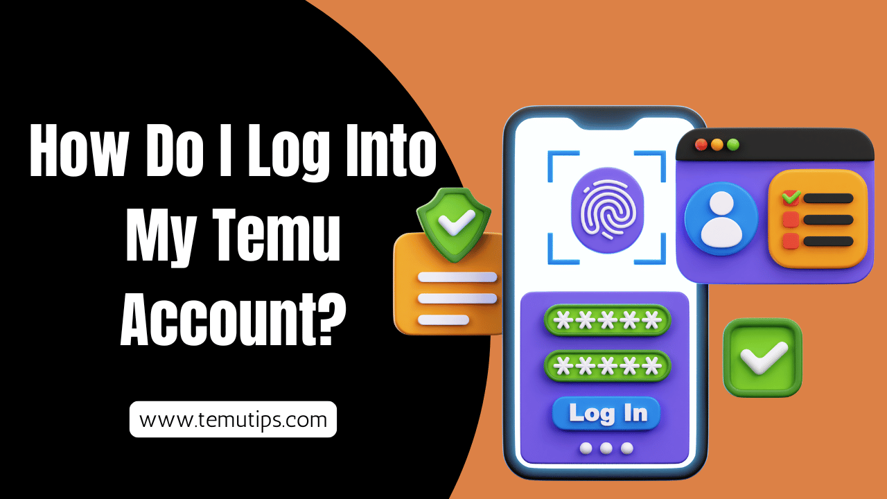 How Do I Log Into My Temu Account?