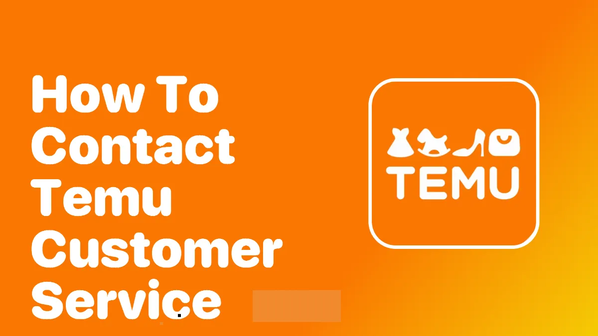 How to Contact Temu About Orders Is There a Phone Number